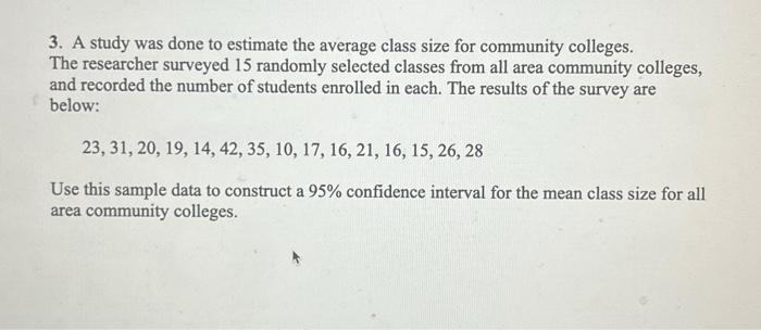Solved 3. A study was done to estimate the average class | Chegg.com