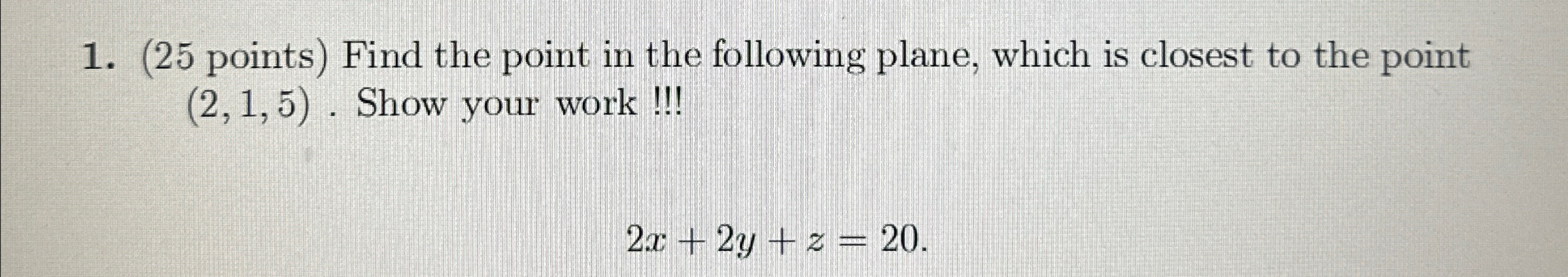 Solved (25 ﻿points) ﻿Find the point in the following plane, | Chegg.com