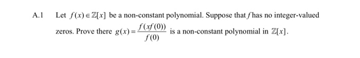 Solved A1 Let Fx € Z X Be A Non Constant Polynomial 4059