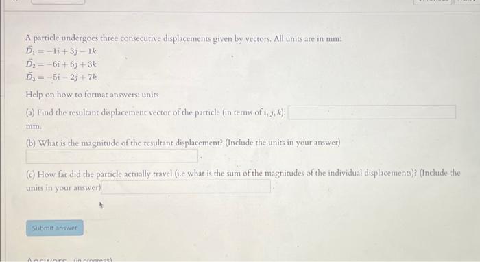 Solved A particle undergoes three consecutive displacements | Chegg.com