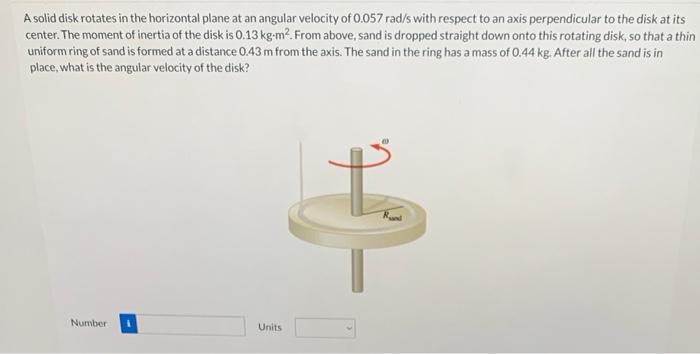 Solved A solid disk rotates in the horizontal plane at an | Chegg.com