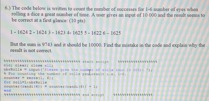 Solved 6.) The code below is written to count the number of | Chegg.com