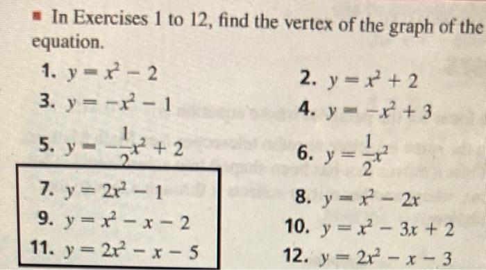 = In Exercises 1 to 12 , find the vertex of the graph of the equation. 1. \( y=x^{2}-2 \) 2. \( y=x^{2}+2 \) 3. \( y=-x^{2}-1