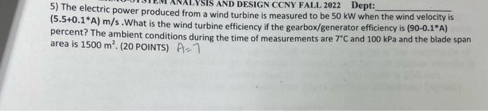Solved 5) The electric power produced from a wind turbine is | Chegg.com