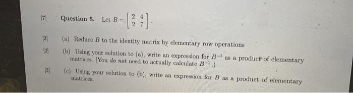 Solved 5. Consider the matrices A and B B=(1 ? » :) (a) | Chegg.com
