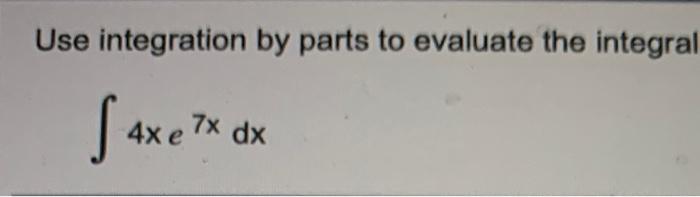 Solved Use Integration By Parts To Evaluate The Integral Sex