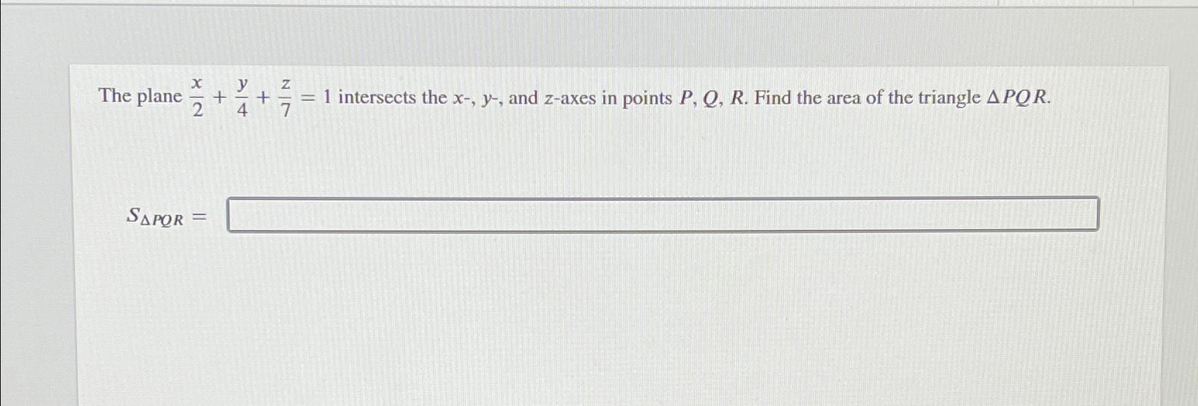 solved-the-plane-x2-y4-z7-1-intersects-the-x-y-and-chegg