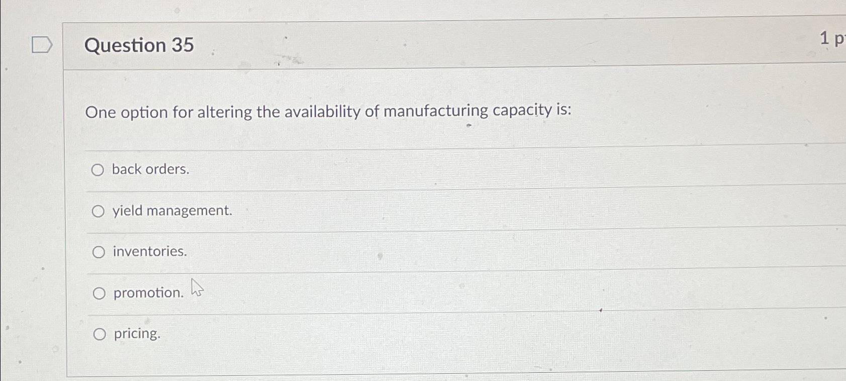 Solved Question 35ne option for altering the availability of
