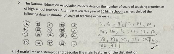 1
33
2- The National Education Association collects data on the number of years of teaching experience
of high school teacher