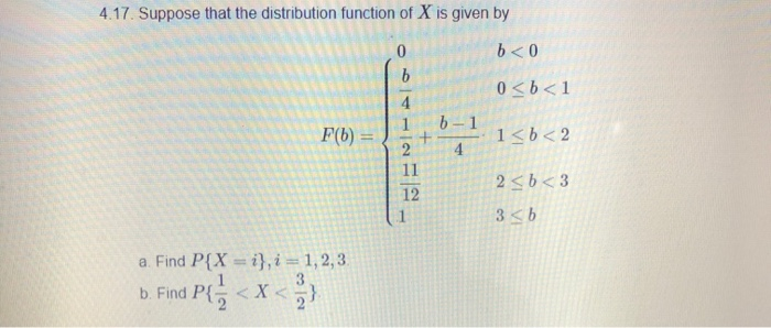 Solved 4.17. Suppose that the distribution function of X is | Chegg.com