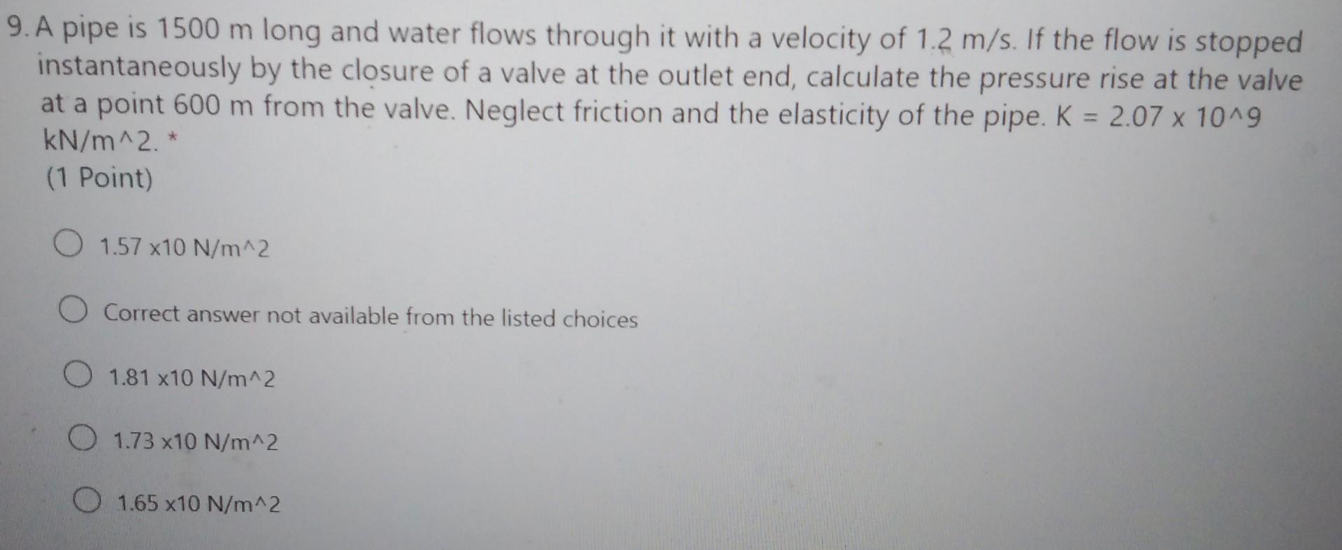 Solved 5. A pipeline of 600 mm diam is 1500 m long. When the | Chegg.com