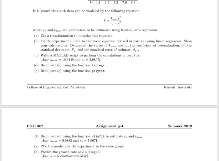 1.1 2.5 5.3 7.6 8.9 It is known that such data can be modeled by the following equation, k = kmaxe? where cs and kimax are pa