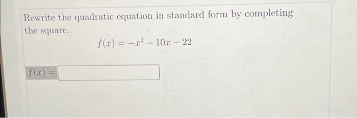 Solved Rewrite the quadratic equation in standard form by | Chegg.com