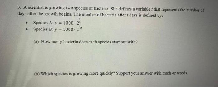 Solved 3. A Scientist Is Growing Two Species Of Bacteria. | Chegg.com