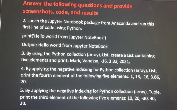 Solved screenshots, code, and results 2. Lunch the Jupyter | Chegg.com