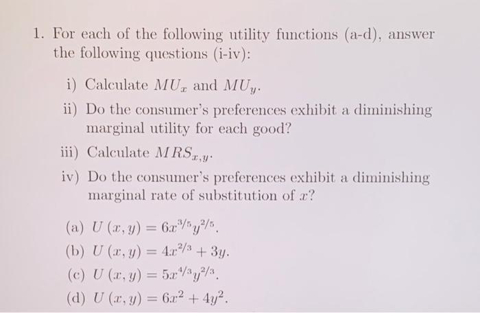 Solved 1. For each of the following utility functions (a-d), | Chegg.com