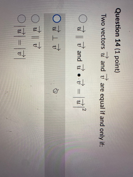 Solved Question 14 1 Point Two Vectors U And U Are Equa Chegg Com