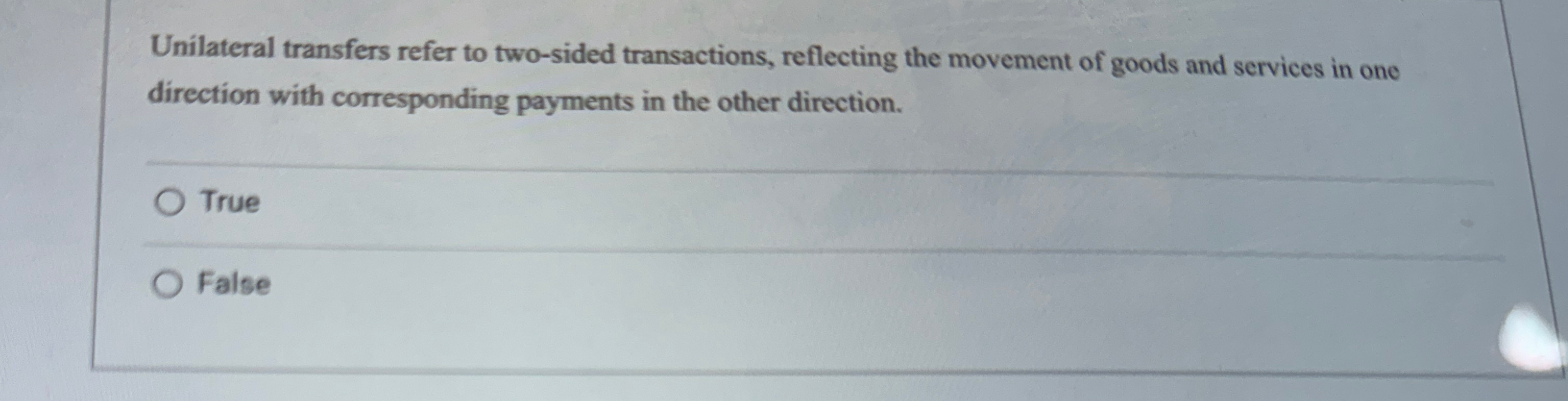 Solved Unilateral transfers refer to twosided transactions,