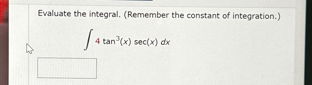 Solved Evaluate the integral. (Remember the constant of | Chegg.com