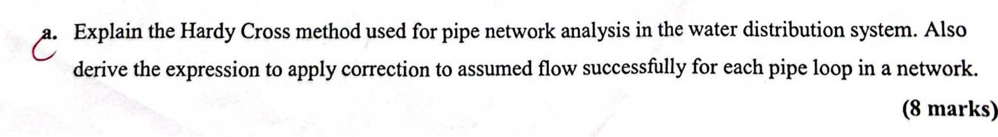 Solved a. ﻿Explain the Hardy Cross method used for pipe | Chegg.com