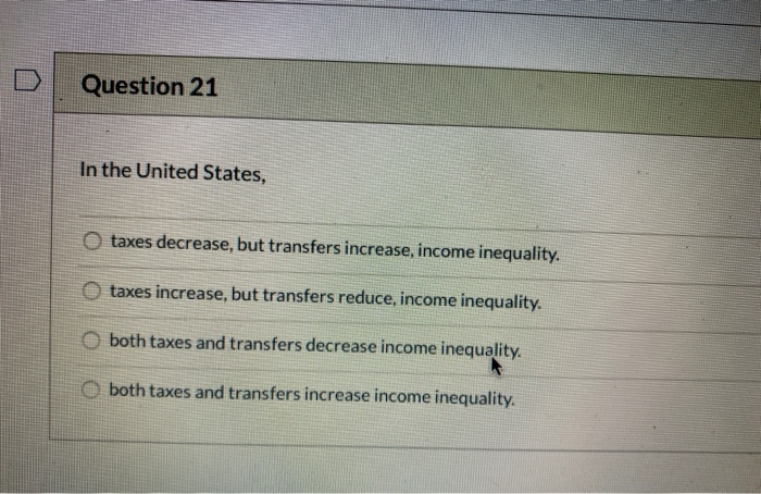 Solved DI Question 21 In the United States, O taxes | Chegg.com