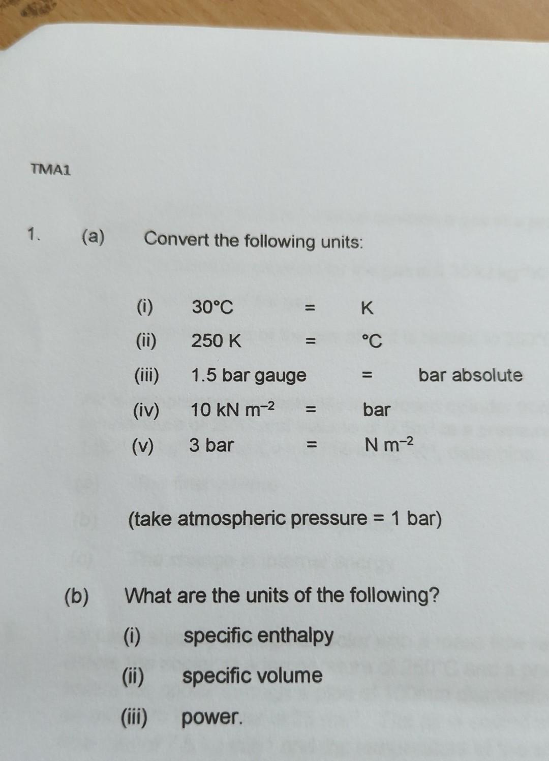 Solved TMA1 1. (a) Convert the following units (0) 30°C K