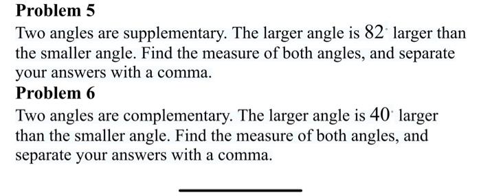 Solved Problem 5 Two angles are supplementary. The larger | Chegg.com