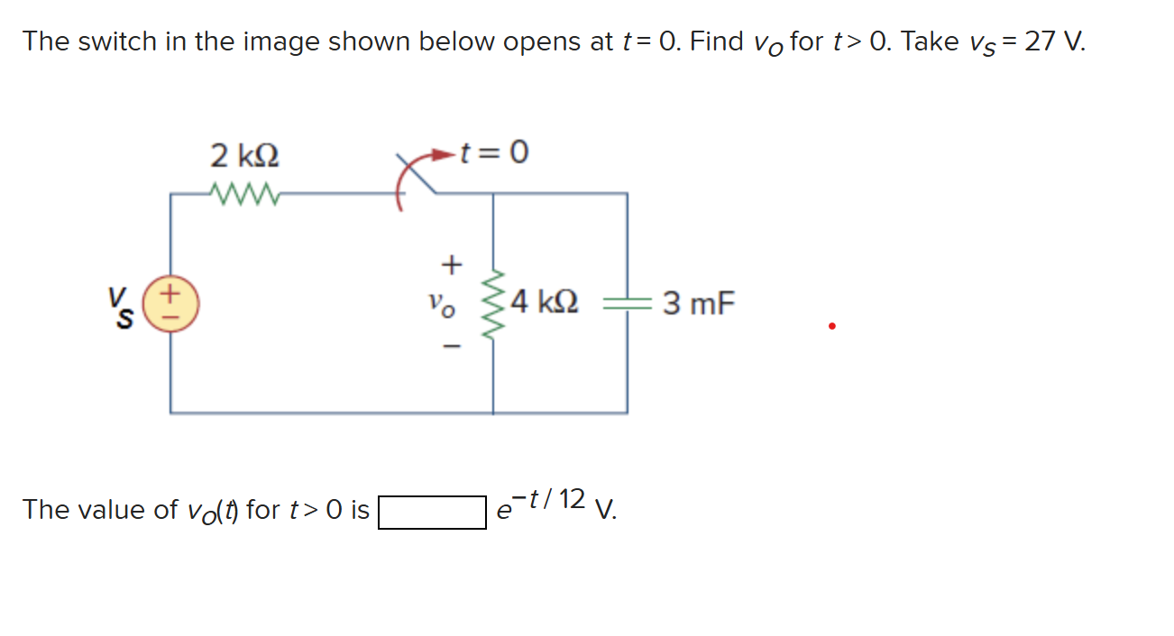 Solved The switch in ﻿the image shown below opens at t=0. | Chegg.com