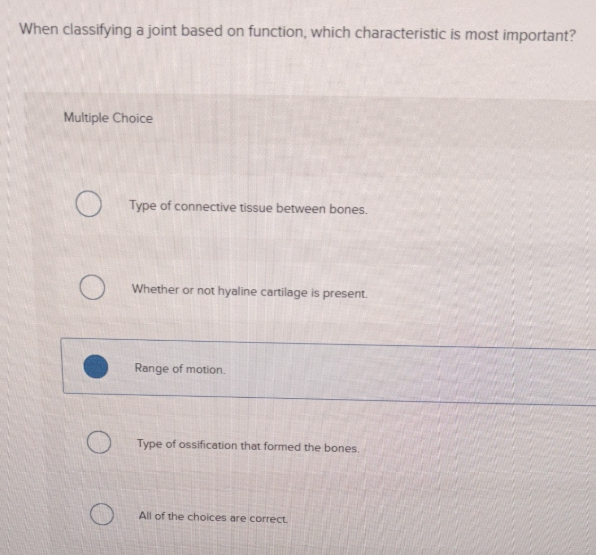 Solved When classifying a joint based on function, which