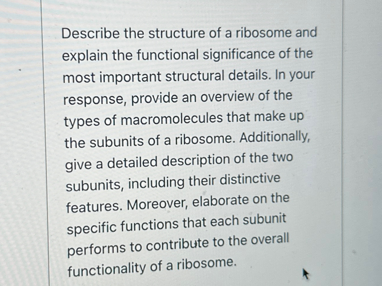 Solved Describe The Structure Of A Ribosome And Explain The | Chegg.com