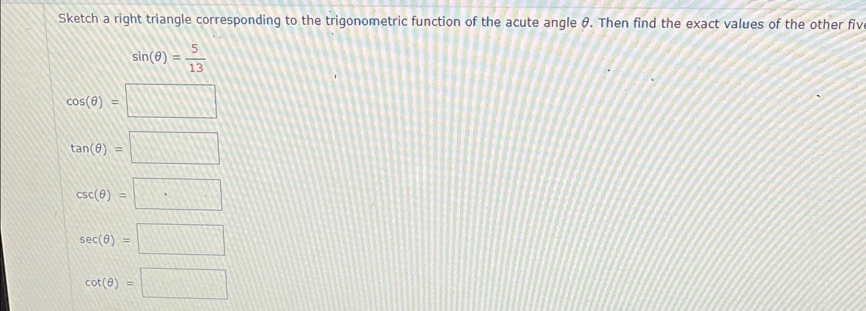 Solved Sketch a right triangle corresponding to the | Chegg.com