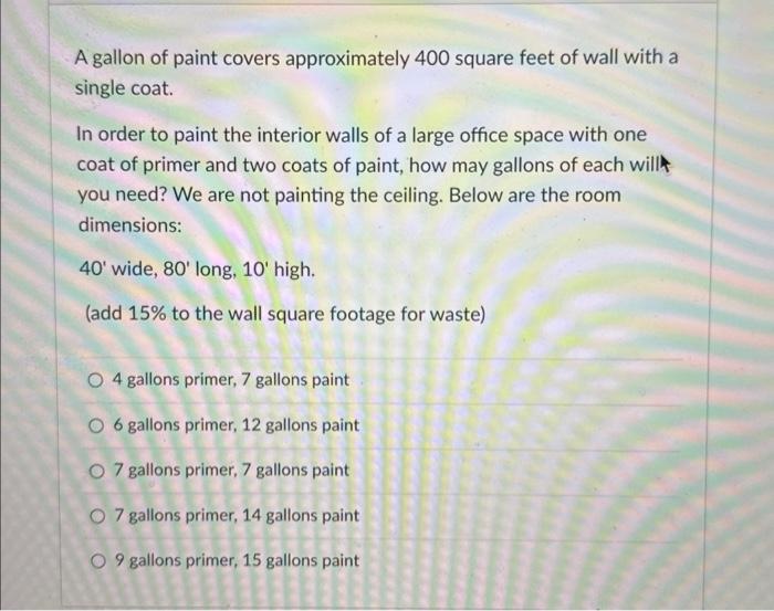 Solved A gallon of paint covers approximately 400 square