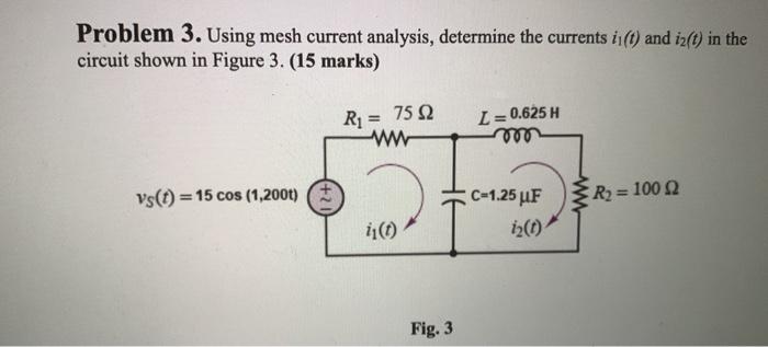 Solved Problem 3. Using mesh current analysis, determine the | Chegg.com