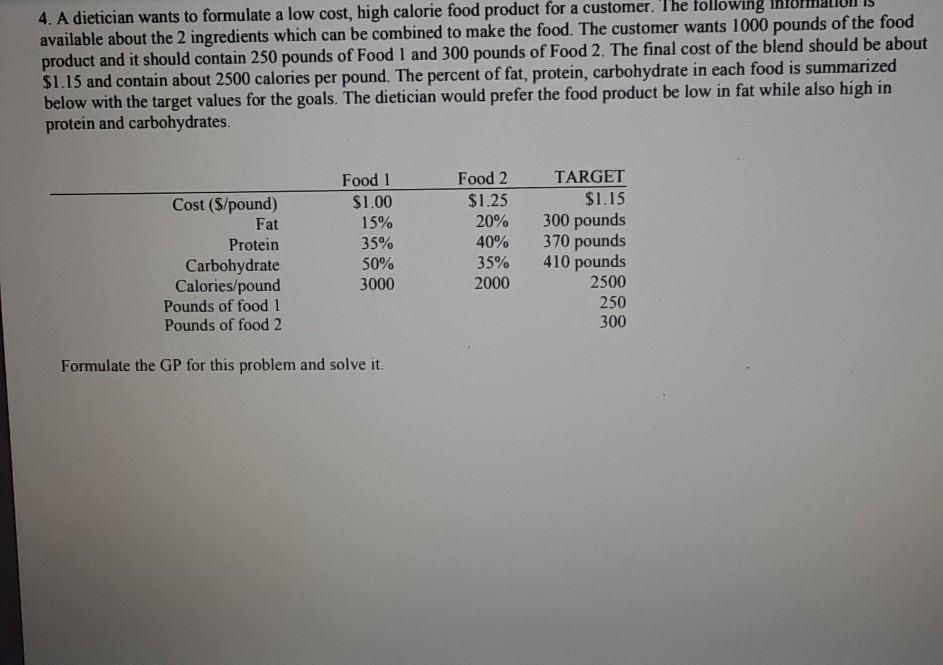 4. A dietician wants to formulate a low cost, high | Chegg.com