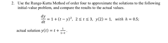 Solved 2. Use the Runge-Kutta Method of order four to | Chegg.com