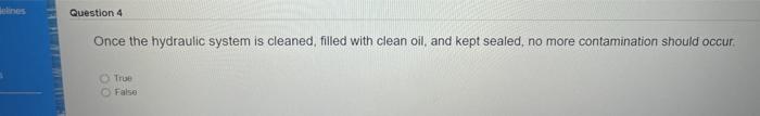 Solved Question 4 Once the hydraulic system is cleaned, | Chegg.com