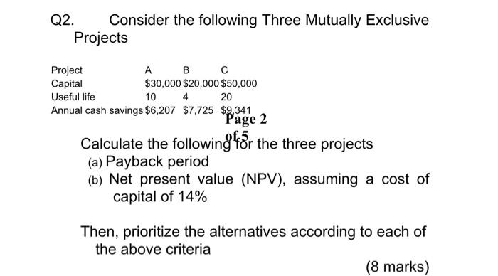 Solved Q2. Consider the following Three Mutually Exclusive | Chegg.com