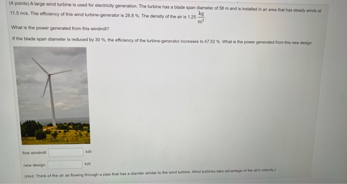 Solved (4 points) A large wind turbine is used for | Chegg.com
