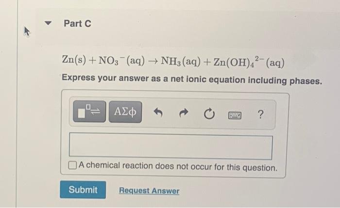 Solved Part B Enter A Balanced Net Ionic Equations For The | Chegg.com