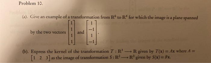 Solved Problem 10. (a). Give an example of a transformation | Chegg.com