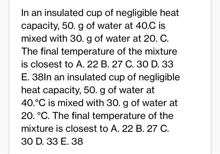 Solved 1. A cup of hot 50°C water is poured onto 35g of ice