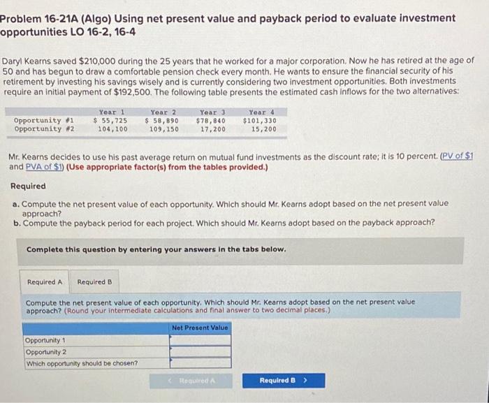 Solved Problem 16-21A (Algo) Using net present value and | Chegg.com