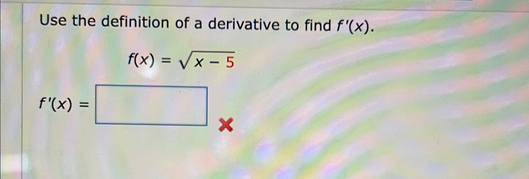 Solved Use the definition of a derivative to find | Chegg.com