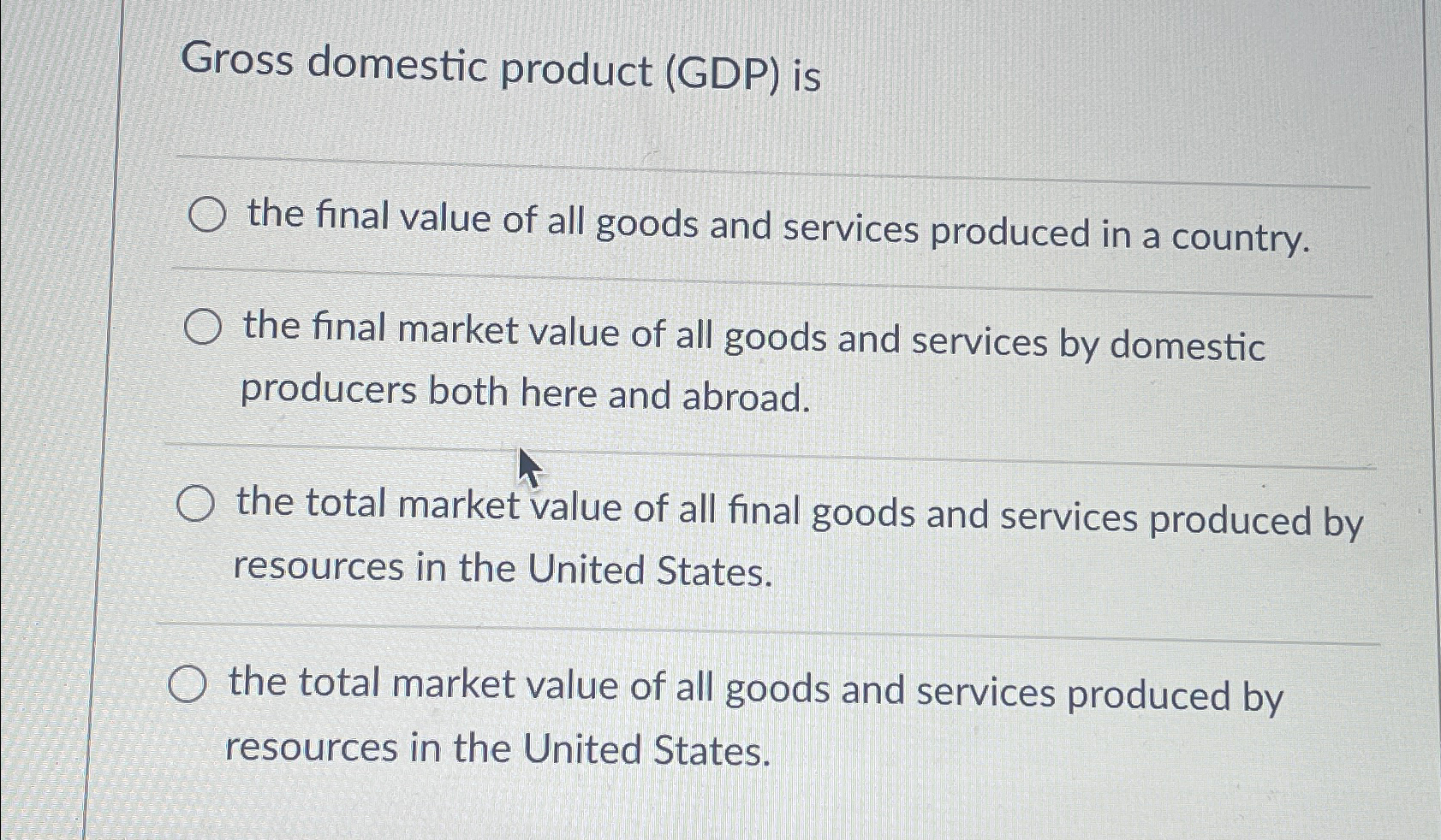 Solved Gross domestic product (GDP) ﻿isthe final value of | Chegg.com