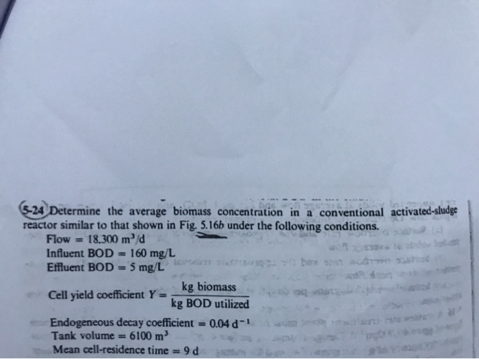 Solved 5-24 Determine the average biomass concentration in a | Chegg.com