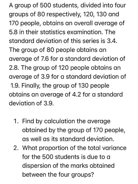 Solved A group of 500 students, divided into four groups of