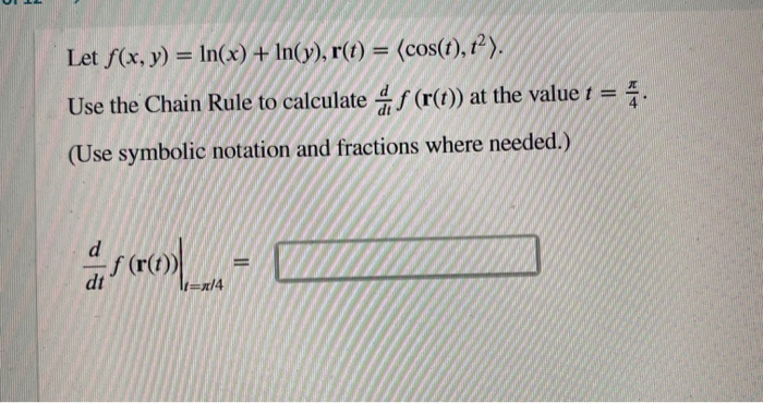 Solved Let F X Y Ln X In Y R T Cos T 12 Chegg Com