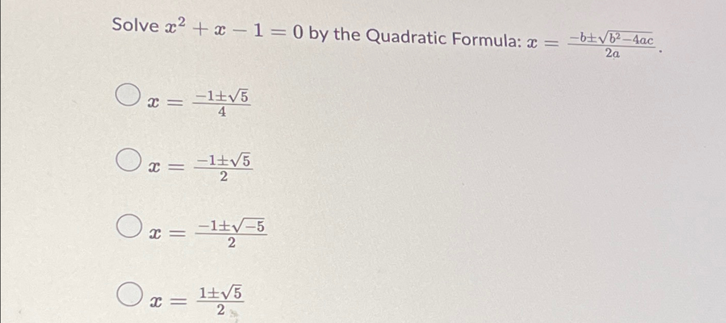 solved-solve-x2-x-1-0-by-the-quadratic-formula-chegg