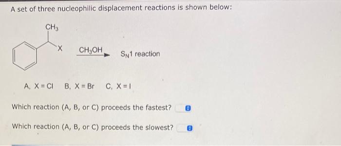 Solved A Set Of Three Nucleophilic Displacement Reactions Is | Chegg.com