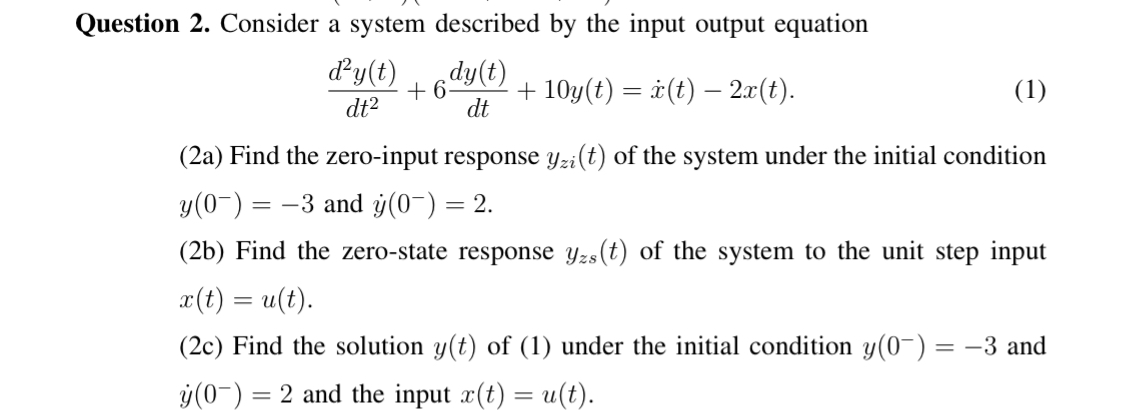 Solved Question 2. ﻿Consider a system described by the input | Chegg.com